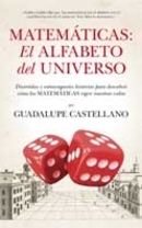 Matemáticas: El alfabeto del Universo de Guadalupe Castellano