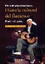 "Historia cultural del flamenco" de Alberto del Campo y Rafael Cáceres