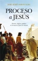 'Proceso a Jesús' de José María Ribas Alba