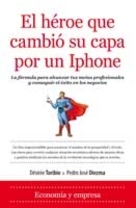 El héroe que cambió su capa por un Iphone, de Désirée Toribio y Pedro José Diezma