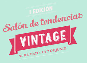 La Feria de Valladolid acoge del 31 de mayo al 2 de junio el Salón de Tendencias Vintage con una treintena de firmas