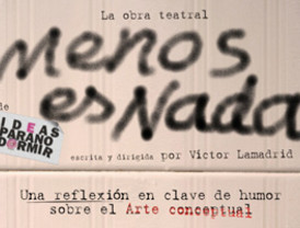 'Menos es nada', la parodia sobre el teatro contemporáneo del cántabro Víctor Lamadrid llega a Casyc