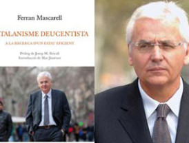 “Catalanisme deucentista. A la recerca d'un Estat eficient”, por Ferran Mascarell